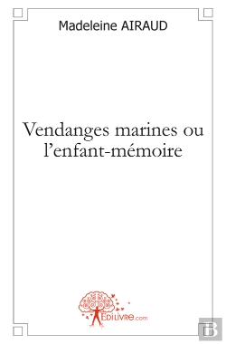 Bertrand.pt - Vendanges Marines Ou L'Enfant-Mémoire