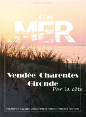 Vendée, Charentes, Gironde Par La Côte