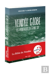 Vendée Globe ; Les Aventuriers Du Grand Sud