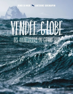 Bertrand.pt - Vendée Globe : Les Aventuriers Du Grand Sud