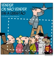 Vender ou Não Vender - Eis a Questão