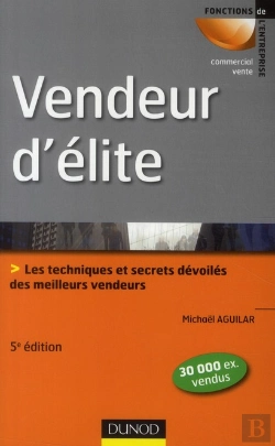 Bertrand.pt - Vendeur D'Élite ; Techniques Et Savoir-Faire Des Meilleurs Vendeurs (5e Édition)