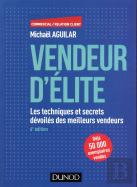 Vendeur D'Élite ; Techniques Et Savoir-Faire Des Meilleurs Vendeurs (6e Édition)