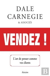 Vendez ! L'Art De Penser Comme Vos Clients