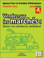 Vendez Sur Les Marches ; Ouvrir Un Commerce Ambulant