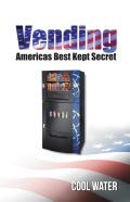 Vending America'S Best Kept Secret