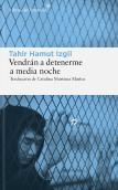 Vendrán A Detenerme A Media Noche