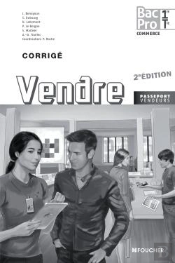 Bertrand.pt - Vendre ; 1ère, Terminale ; Bac Pro ; Corrigé ; Livre De L'Élève (Édition 2013)