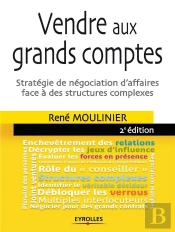 Vendre Aux Grands Comptes - Une Methode De Negociation Qui Afait Ses Preuves