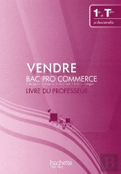 Vendre ; Bac Pro Commerce ; Livre Du Professeur