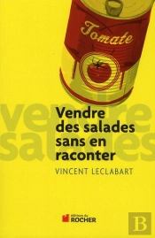 Vendre Des Salades Sans En Raconter