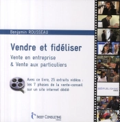Vendre Et Fidéliser ; Vente En Entreprise & Vente Aux Particuliers
