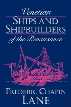 Bertrand.pt - Venetian Ships And Shipbuilders Of The Renaissance