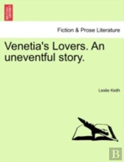 Bertrand.pt - Venetia'S Lovers. An Uneventful Story.