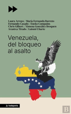 Bertrand.pt - Venezuela, Del Bloqueo Al Asalto
