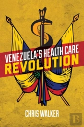 Venezuela'S Health Care Revolution
