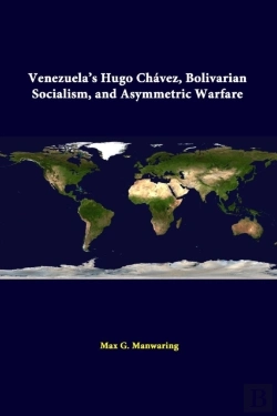 Bertrand.pt - Venezuela'S Hugo Chavez, Bolivarian Socialism, And Asymmetric Warfare