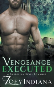 Vengeance Executed - A Dystopian Rebel R