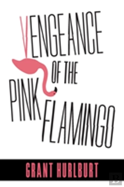 Bertrand.pt - Vengeance Of The Pink Flamingo