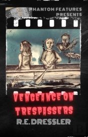 Vengeance On Trespassers