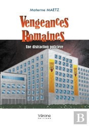 Vengeances Romaines : Une Distraction Policière