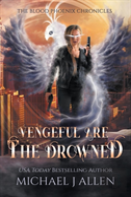 Vengeful Are The Drowned