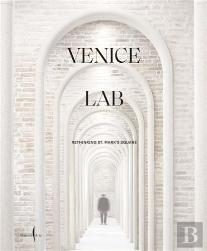 Venice Lab: Reconsidering St. Markâ€™S Square