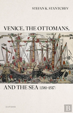 Bertrand.pt - Venice, The Ottomans, And The Sea (1381-1517)