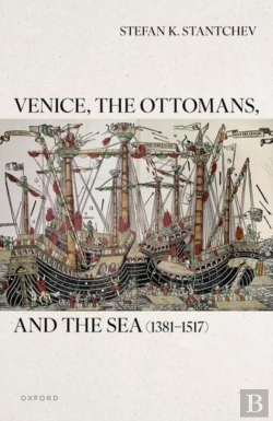 Bertrand.pt - Venice, The Ottomans, And The Sea (1381â€“1517)