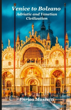Bertrand.pt - Venice To Bolzano - Adriatic And Venetian Civilizations
