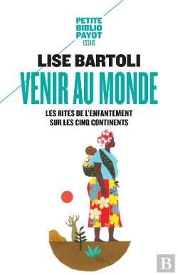 Bertrand.pt - Venir Au Monde : Les Rites De L'Enfantement Sur Les Cinq Continents