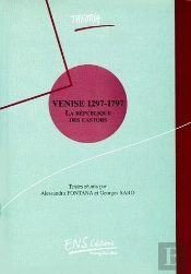 Venise 1297-1797 ; La République Des Castors