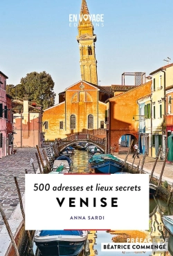 Bertrand.pt - Venise : 500 Adresses Et Lieux Secrets