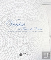 Venise Et Facon De Venise ; Verres Renaissance Du Musee Des Arts Decoratifs