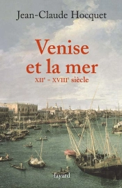 Venise Et La Mer : Xiie-Xviiie Siècle