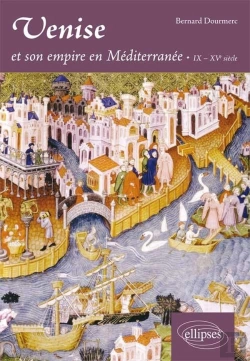 Bertrand.pt - Venise Et Son Empire En Méditerranée. Ix-Xve Siècle