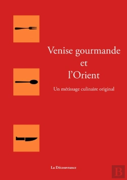 Bertrand.pt - Venise Gourmande Et L'Orient