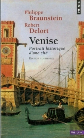 Venise ; Portrait Historique D'Une Cité