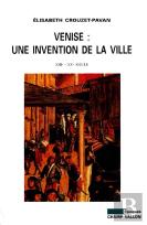 Venise : Une Invention De La Ville
