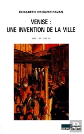 Venise : Une Invention De La Ville