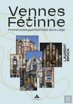 Bertrand.pt - Vennes, Fetinne : Promenades Patrimoniales Dans Liege