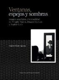 Bertrand.pt - Ventanas, Espejos Y Sombras: Imagen Analógica Y Textualidad En Wright Morris, Duane Michals Y Sophie