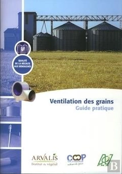 Bertrand.pt - Ventilation Des Grains ; Guide Pratique Qualité De La Récolte Aux Debouchés