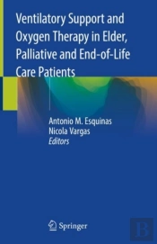 Ventilatory Support And Oxygen Therapy In Elder, Palliative And End-Of-Life Care Patients