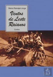 Ventos de Leste, Raianos