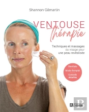 Ventouse Thérapie : Techniques Et Massages Du Visage Pour Une Peau Revitalisée