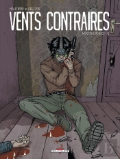 Vents Contraires Tome 1 ; Moissons Rouges