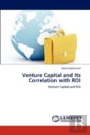 Venture Capital And Its Correlation With Roi