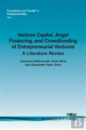 Venture Capital, Angel Financing, And Crowdfunding Of Entrepreneurial Ventures