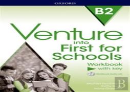 Venture Into First For Schools: Workbook With Key Pack